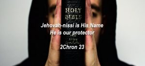 Jehovah - Nissi, God our Protector