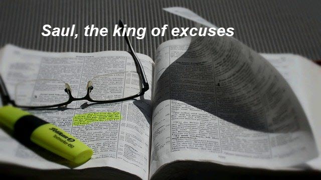 Saul a man of excuses