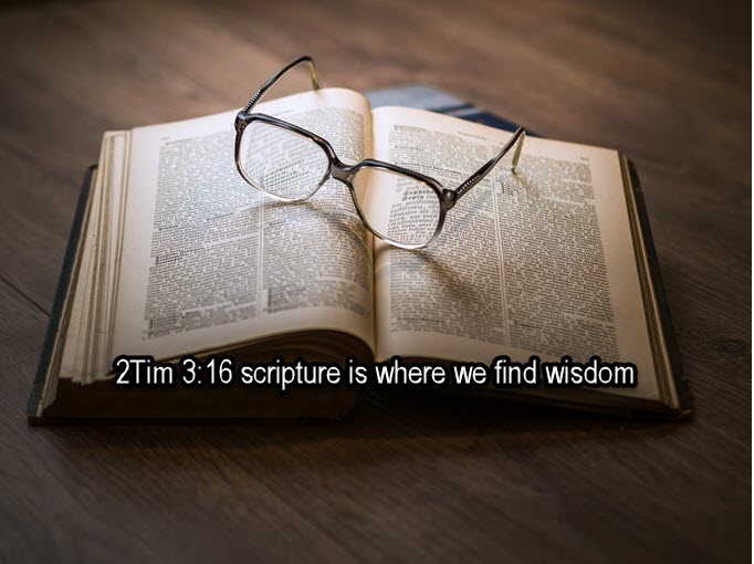 Scripture is where we find wisdom