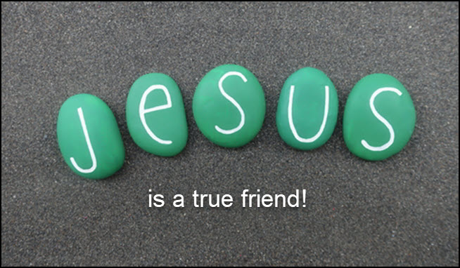 Jesus is a true friend