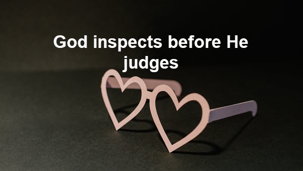 God always inspects