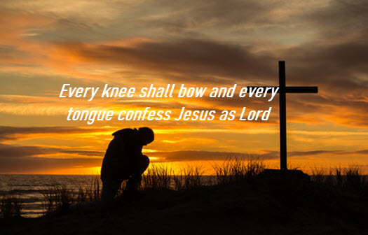 Every knee shall bow