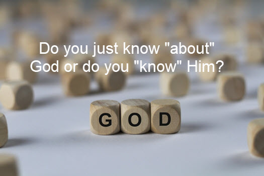 knowing about and knowing God are two different things
