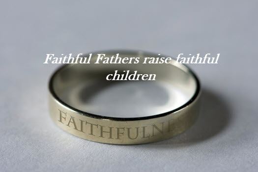Be a faithful father