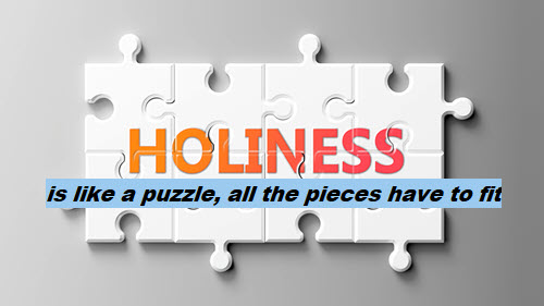 Holiness is like a puzzle