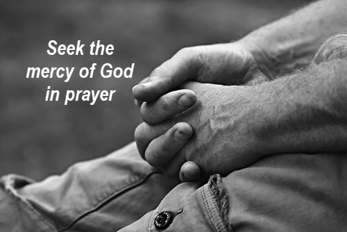 Start here: seek the mercy of God