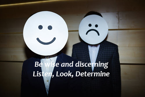 Be wise and discerning
