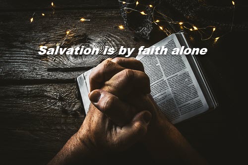 salvation is by faith alone